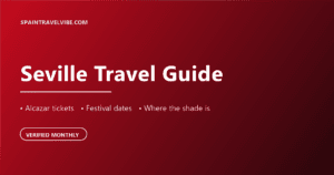 Seville travel guide cover: Alcázar tickets, festival dates, where the shade is, verified monthly
